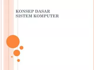 konsep dasar sistem komputer