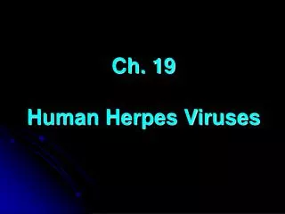 Ch. 19 Human Herpes Viruses