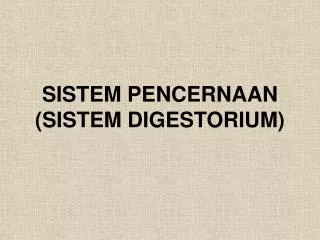sistem pencernaan sistem digestorium