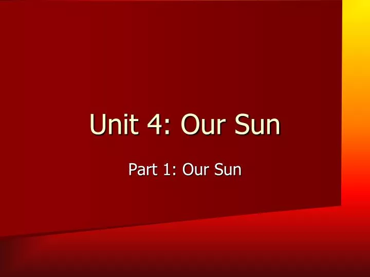 unit 4 our sun