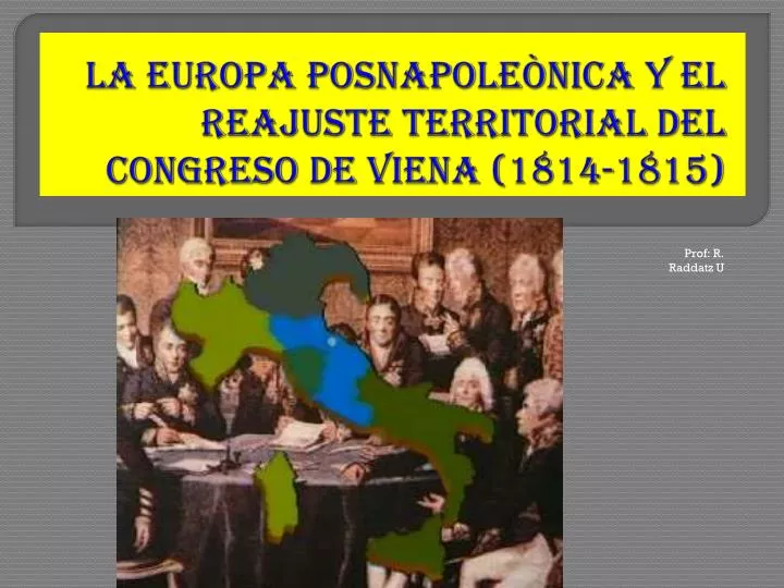 la europa posnapole nica y el reajuste territorial del congreso de viena 1814 1815