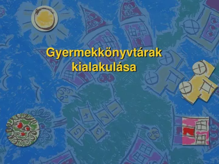 gyermekk nyvt rak kialakul sa