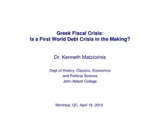 Greek Fiscal Crisis: Is a First World Debt Crisis in the Making?