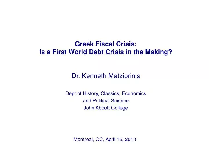 greek fiscal crisis is a first world debt crisis in the making