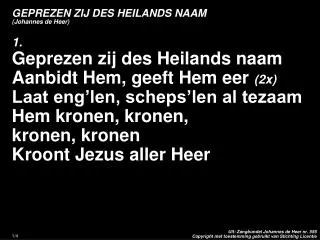 geprezen zij des heilands naam johannes de heer