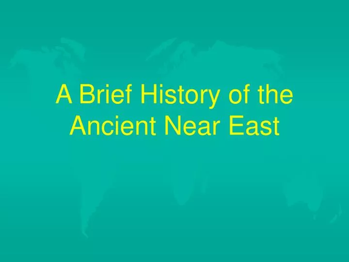 a brief history of the ancient near east