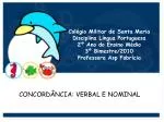 CONCORDÂNCIA: VERBAL E NOMINAL - slide 1