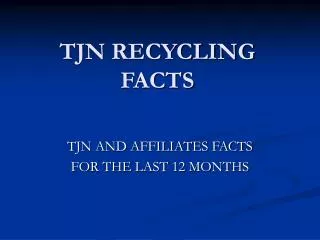 TJN RECYCLING FACTS