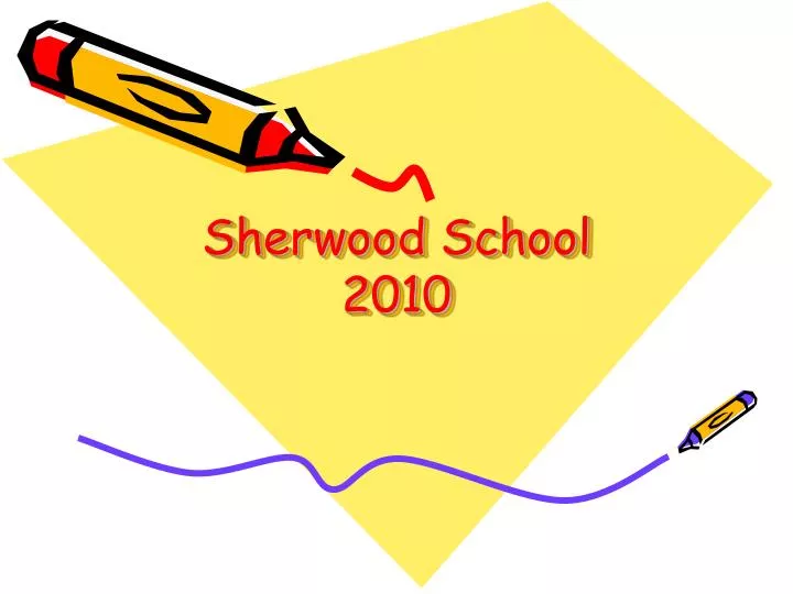 sherwood school 2010