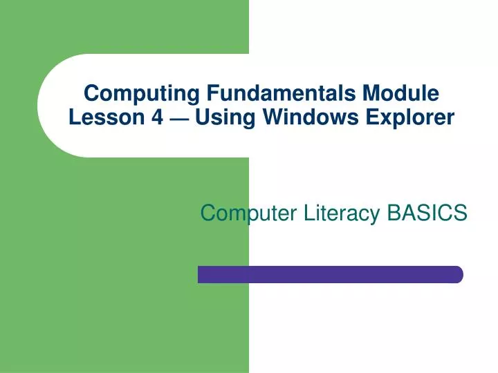 computing fundamentals module lesson 4 using windows explorer