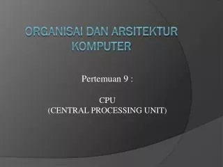 pertemuan 9 cpu central processing unit