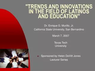 &quot;TRENDS AND INNOVATIONS IN THE FIELD OF LATINOS AND EDUCATION&quot;