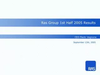 Ras Group 1st Half 2005 Results