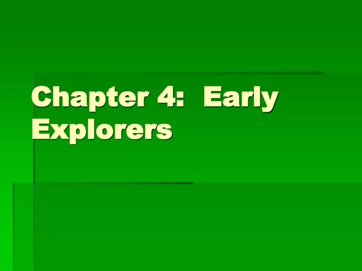 chapter 4 early explorers