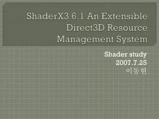 ShaderX3 6.1 An Extensible Direct3D Resource Management System