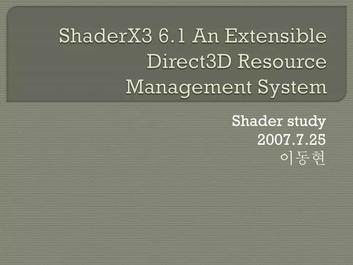 shaderx3 6 1 an extensible direct3d resource management system