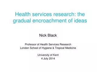 Health services research: the gradual encroachment of ideas