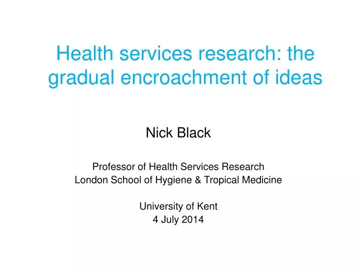 health services research the gradual encroachment of ideas