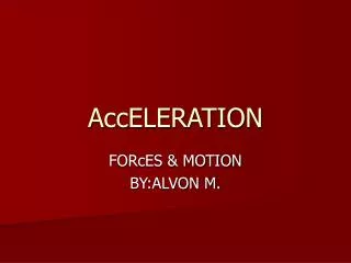 AccELERATION