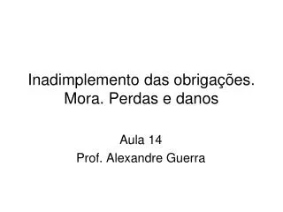 inadimplemento das obriga es mora perdas e danos