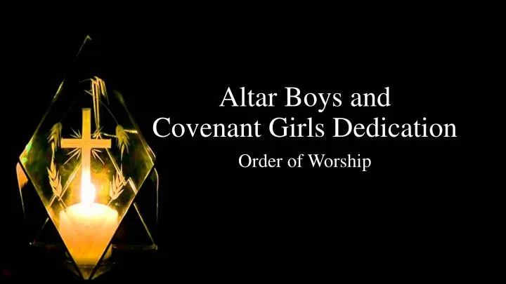 altar boys and covenant girls dedication