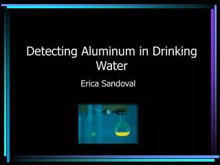 Detecting Aluminum in Drinking Water