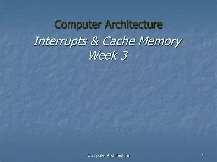 interrupts cache memory week 3