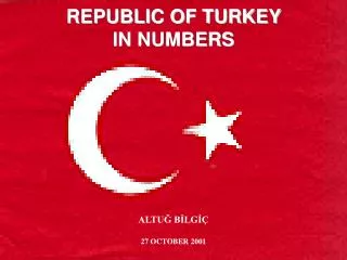 REPUBLIC OF TURKEY IN NUMBERS