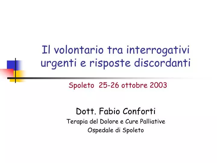 il volontario tra interrogativi urgenti e risposte discordanti spoleto 25 26 ottobre 2003