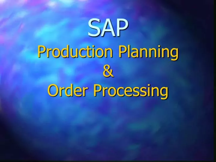 sap production planning order processing