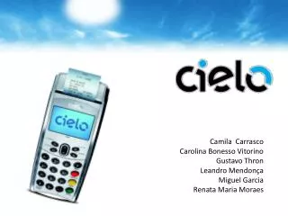 Camila Carrasco Carolina Bonesso Vitorino Gustavo Thron Leandro Mendonça Miguel Garcia