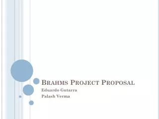 Brahms Project Proposal