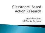 Classroom-Based Action Research - slide 1