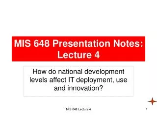 MIS 648 Presentation Notes: Lecture 4