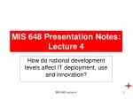 MIS 648 Presentation Notes: Lecture 4 - slide 1