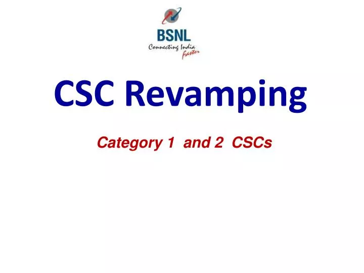 csc revamping