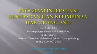 program intervensi kesedaran dan kepimpinan hak orang asli