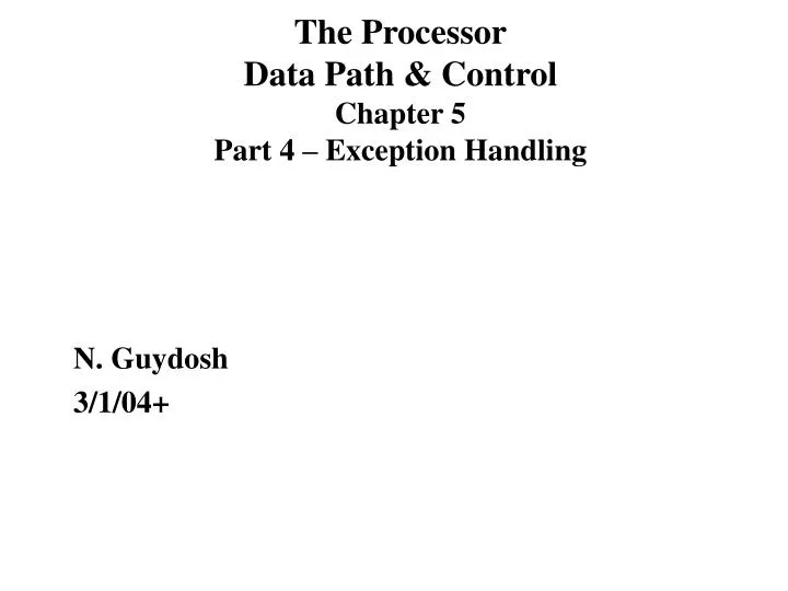the processor data path control chapter 5 part 4 exception handling