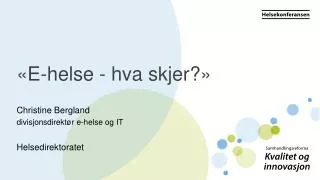 e helse hva skjer