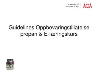 guidelines oppbevaringstillatelse propan e l ringskurs