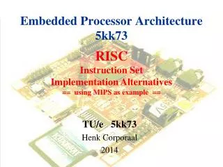 Embedded Processor Architecture 5kk73
