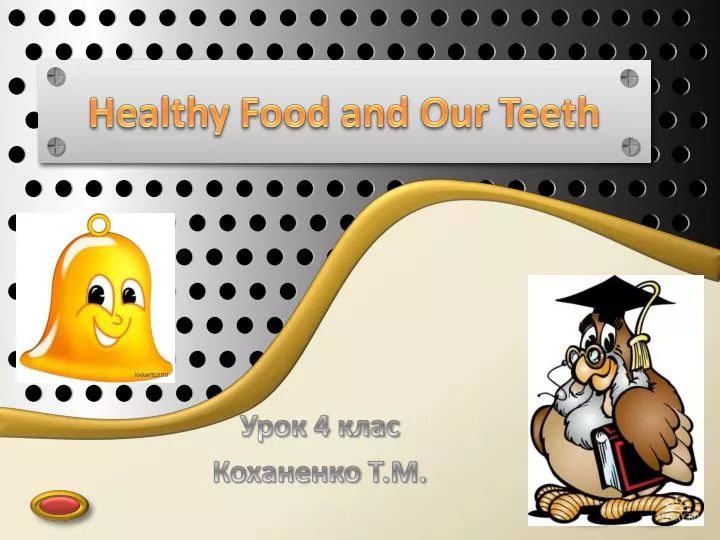 healthy food and our teeth
