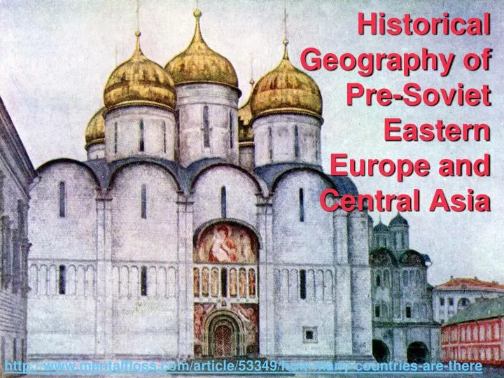 historical geography of pre soviet eastern europe and central asia