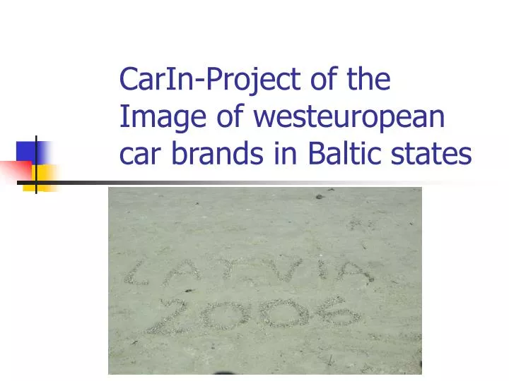 carin project of the image of westeuropean car brands in baltic states