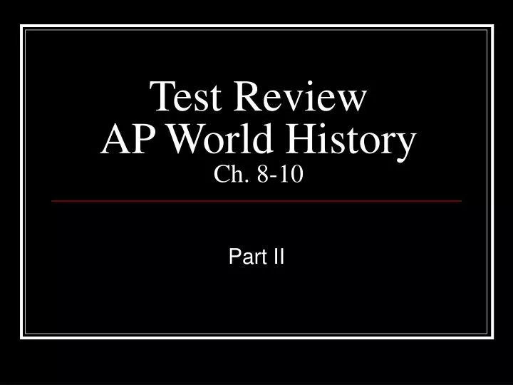 test review ap world history ch 8 10