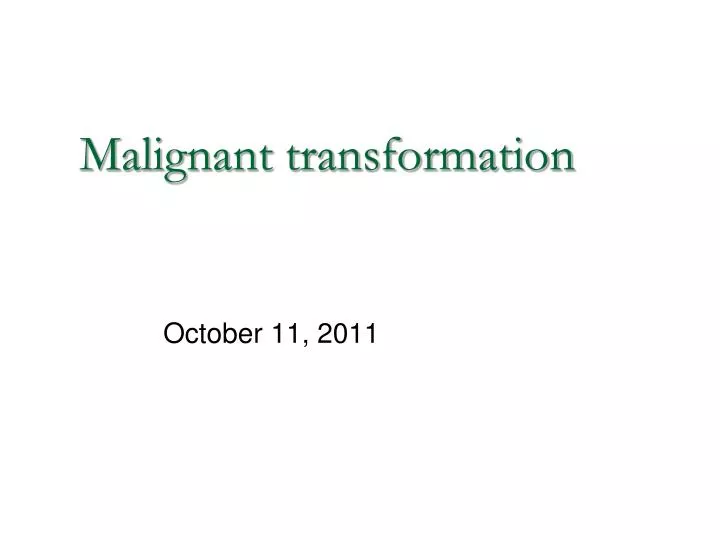 malignant transformation