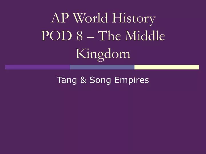 ap world history pod 8 the middle kingdom