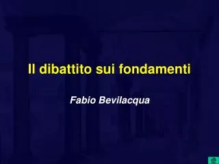 il dibattito sui fondamenti