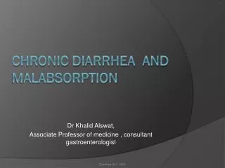 Chronic diarrhea and malabsorption