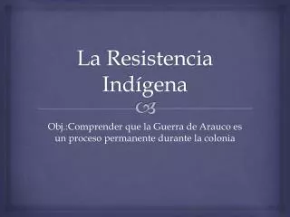 la resistencia ind gena